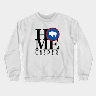 HOME Casper WY Crewneck Sweatshirt